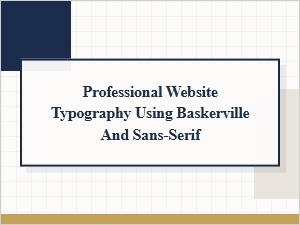 Professional Website Typography with Baskerville and Sans-Serif