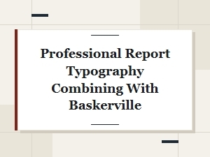 Baskerville and the Professional Report