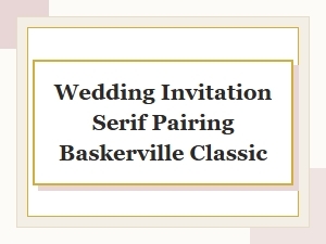 Baskerville Classic Serif Pairings for Wedding Invitations